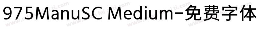 975ManuSC Medium字体转换